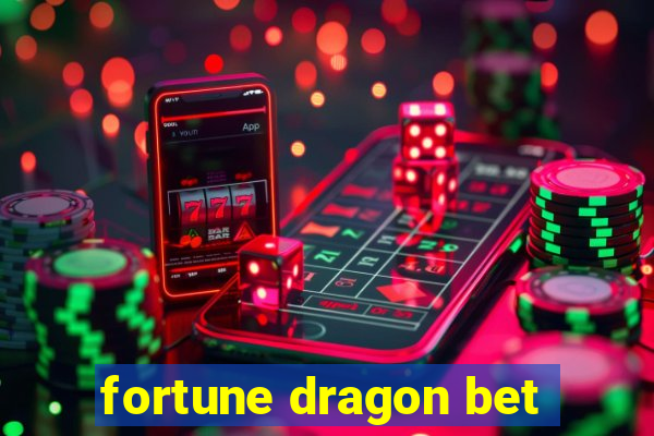 fortune dragon bet